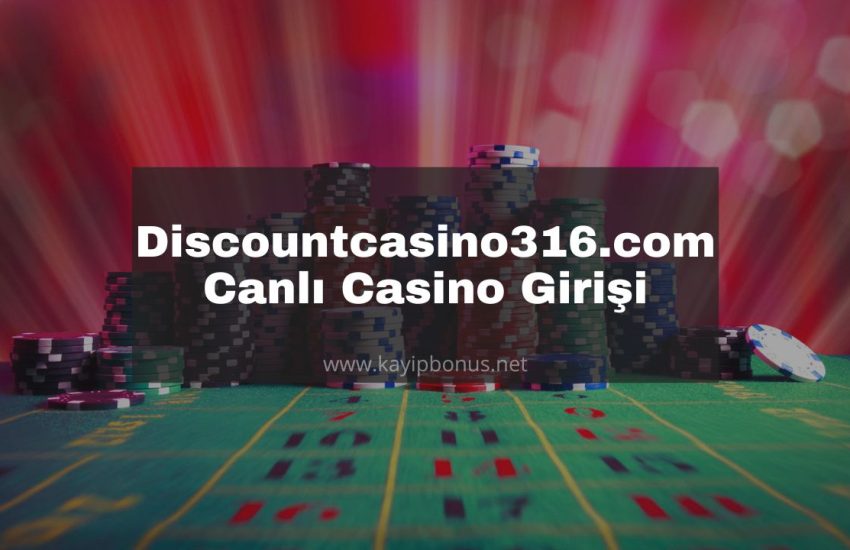 Discountcasino316.com Canlı Casino Girişi